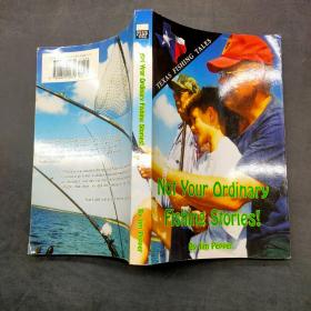 Not Your ordinary
Fishing Stories!