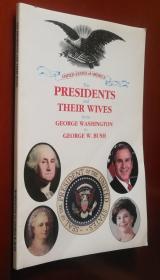 The Presidents and Their Wives From George Washington to William Jefferson Clinton