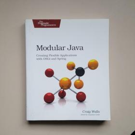 Modular Java: Creating Flexible Applications with OSGi and Spring (Pragmatic Programmers)