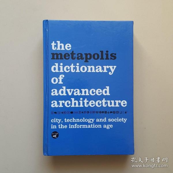 英文原版 THE Metapolis Dictionary of Advanced Architecture：City  Technology and Society in the Information Age