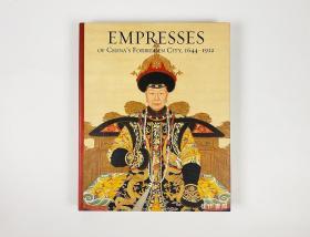 Empresses of China’s Forbidden City, 1644–1912/凤舞紫禁：清代皇后的艺术与生活