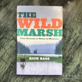 The Wild Marsh: Four Seasons at Home in Montana（精装）