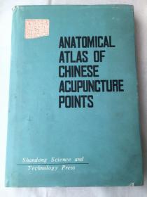 ANATOMICAL ATLAS OF CHINESE ACUPUNCTURE POINTS   针灸穴位解剖图谱