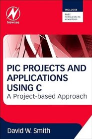 现货 使用C语言的PIC项目和应用：基于项目的方法PIC Projects and Applications using C:A Project-based Approach