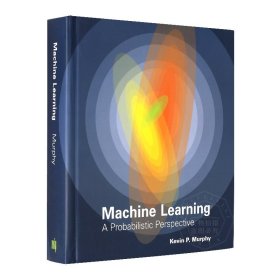 现货 机器学习:从概率的视角分析(自适应计算和机器学习系列)Machine Learning:A Probabilistic Perspective (Adaptive Computation and Machine Learning series)