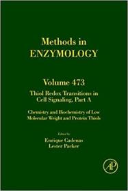 现货 高被引 Thiol Redox Transitions in Cell Signaling, Part A: Chemistry and Biochemistry of Low Molecular Weight and Protein Thiols