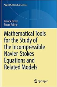 现货 研究不可压缩纳维-斯托克斯方程及相关模型的数学工具Mathematical Tools for the Study of the Incompressible Navier-Stokes Equations andRelated Models