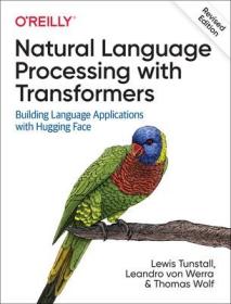 现货 使用变形器的自然语言处理，修订版Natural Language Processing with Transformers, Revised Edition