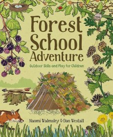 现货 森林学校探险： 儿童户外技能和游戏 Forest School Adventure: Outdoor Skills and Play for Children