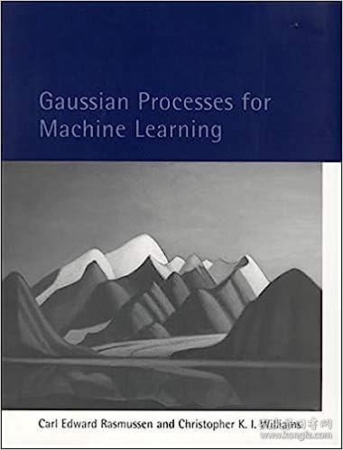 现货 机器学习的高斯过程Gaussian Processes for Machine Learning (Adaptive Computation and Machine Learning series)