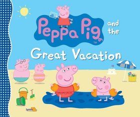 现货 Peppa Pig and the Great Vacation 粉红猪小妹：伟大的假期