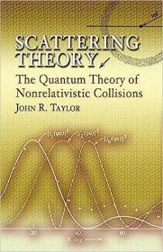 现货 散射理论 Scattering Theory: The Quantum Theory of Nonrelativistic Collisions