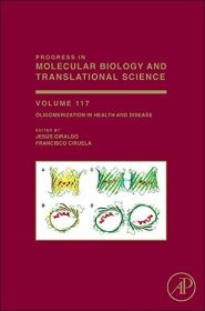 现货 健康和疾病中的寡聚化（第 117 卷）（分子生物学和转化科学进展，第 117 卷）Oligomerization in Health and Disease (Volume 117) (Progress in Molecular Biology and Translational Science, Volume 117)