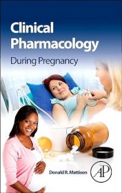 现货 妊娠期临床药理学Clinical Pharmacology During Pregnancy