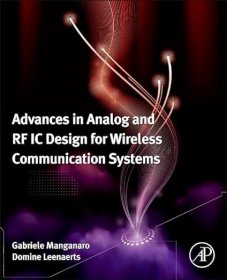 现货 无线通信系统的模拟和射频集成电路设计进展Advances in Analog and RF IC Design for Wireless Communication Systems