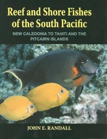 现货 Reef and Shore Fishes of the South Pacific: New Caledonia to Tahiti and the Pitcairn Islands