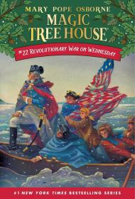 Magic Tree House #22：Revolutionary War on Wednesday