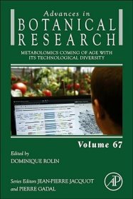 现货 代谢组学时代的到来及其技术多样性（第 67 卷）Metabolomics Coming of Age with its Technological Diversity (Volume 67) (Advances in Botanical Research, Volume 67)