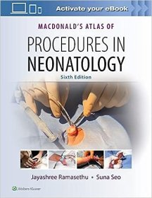 现货 麦克唐纳新生儿科手术图谱MacDonald's Atlas of Procedures in Neonatology