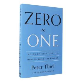 Zero to One：Notes on Startups, or How to Build the Future