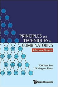 现货 组合学原理与技术--解答手册Principles and Techniques in Combinatorics - Solutions Manual