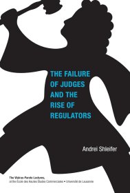 现货 The Failure of Judges and the Rise of Regulators (Walras-Pareto Lectures)