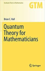 现货 面向数学家的量子理论（2013）Quantum Theory for Mathematicians (2013)