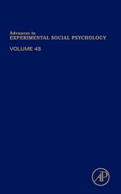 现货 实验社会心理学进展（第 43 卷）Advances in Experimental Social Psychology (Volume 43)