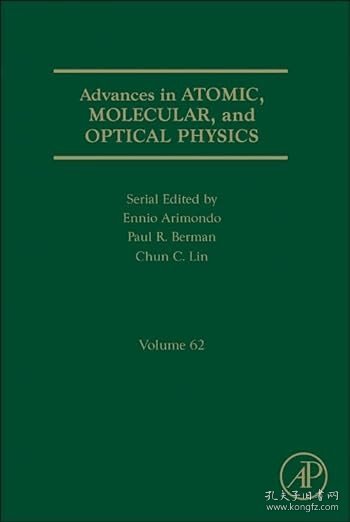 现货 Advances in Atomic, Molecular, and Optical Physics (Volume 62)