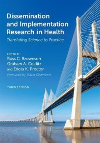 现货 Dissemination and Implementation Research in Health: Translating Science to Practice