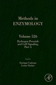 现货 过氧化氢与细胞信号传导，A 部分（第 526 卷）Hydrogen Peroxide and Cell Signaling, Part A (Volume 526) (Methods in Enzymology, Volume 526)