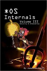 现货 MacOS和iOS内部，第三卷：安全与不安全MacOS and iOS Internals, Volume III:Security & Insecurity