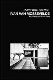 现货 Ivan Van Mossevelde 建筑事务所Ivan Van Mossevelde Architecture