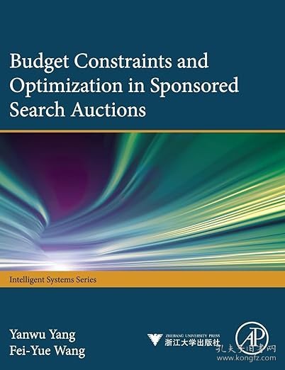 现货 赞助商搜索拍卖中的预算约束与优化Budget Constraints and Optimization in Sponsored Search Auctions (Intelligent Systems)