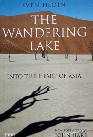 英文原版 斯文赫定 穿越罗布泊 the Wandering Lake into the heart of Asia