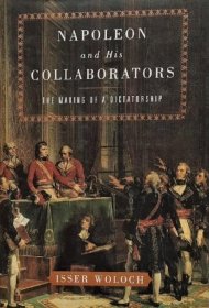 英文原版 Napoleon and His Collaborators: the Making of a Dictatorship