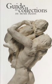 法文原版 法国罗丹博物馆雕塑藏品导览 Guide des collections du Musee Rodin