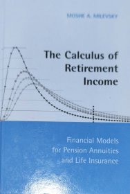 英文原版精装本 养老金与人寿保险模型 The Calculus of Retirement Income: Financial Models for Pension Annuities and Life Insurance 正版现货