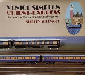 英文原版 威尼斯•辛普伦东方快车历史资料集 (Venice Simplon Orient-Express, Orient Express A Belmond Train, Europe) 海量历史图片