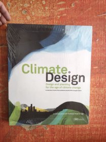Climate: Design: Design and Planning for the Age of Climate Change