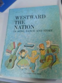 Westward The Nation In Song , Dance And Story