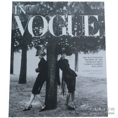 In Vogue：An Illustrated History of the World's Most Famous Fashion Magazine