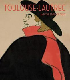 图卢兹-罗特莱克与巴黎之星 Toulouse-Lautrec 英文原版