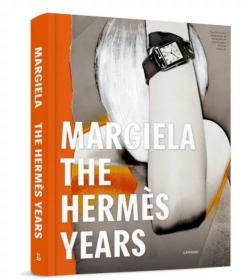 Margiela: The Hermès Years：The Hermes Years