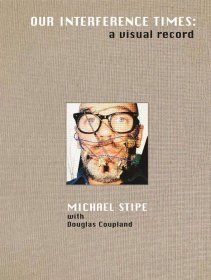 現貨 Michael Stipe: Our Interference Times: a visual record 邁克爾斯蒂普:樂隊主唱攝影作品集