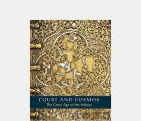 Court and Cosmos: The Great Age of the Seljuqs 塞尔柱的时代