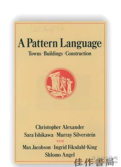 A Pattern Language：Towns, Buildings, Construction