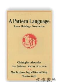 A Pattern Language：Towns, Buildings, Construction