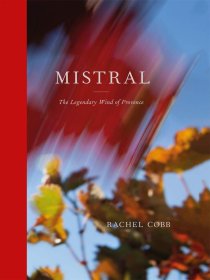 現貨 Rachel Cobb: Mistral: The Legendary Wind of Provence 雷切爾科布:《西北風:普羅旺斯的傳奇之風》攝影集