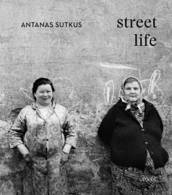 現(xiàn)貨 Antanas Sutkus: Street Life 安塔納斯·蘇特庫斯：街頭生活